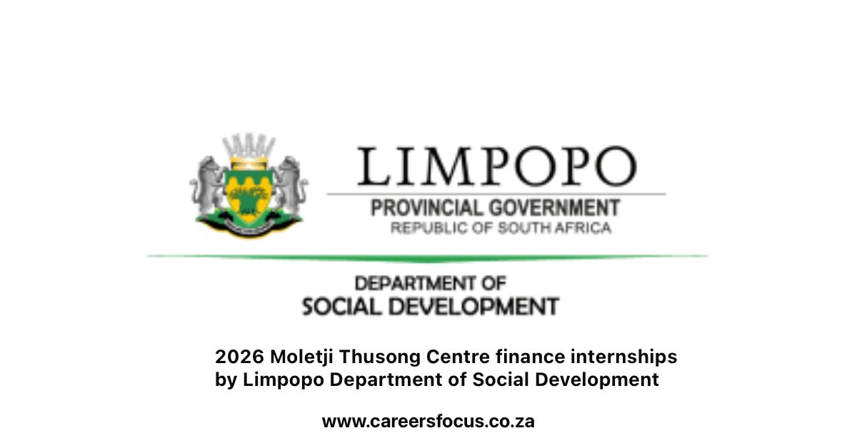 Explore the 2026 Moletji Thusong Centre finance internships by the Limpopo Department of Social Development.